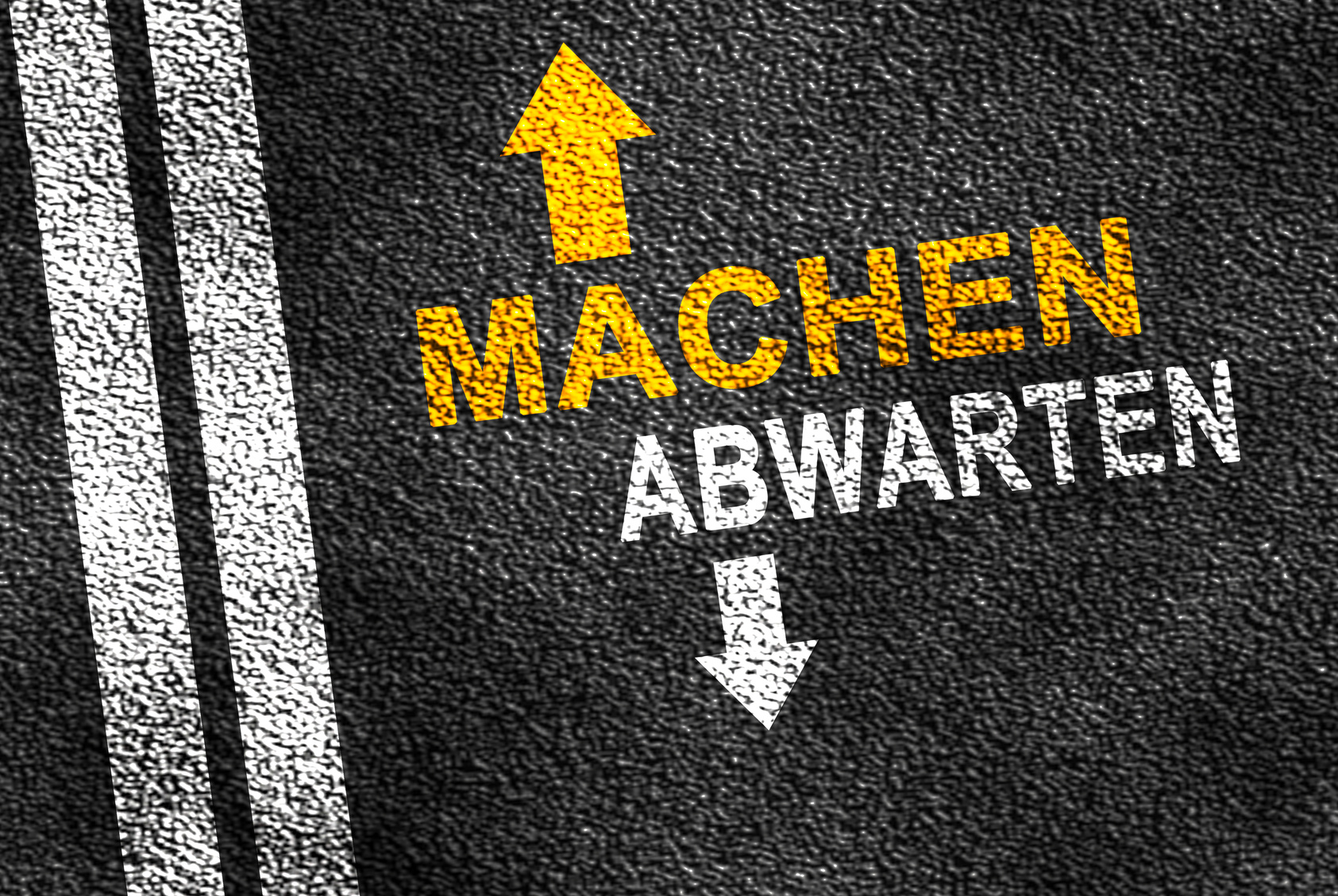 Machen oder Abwarten