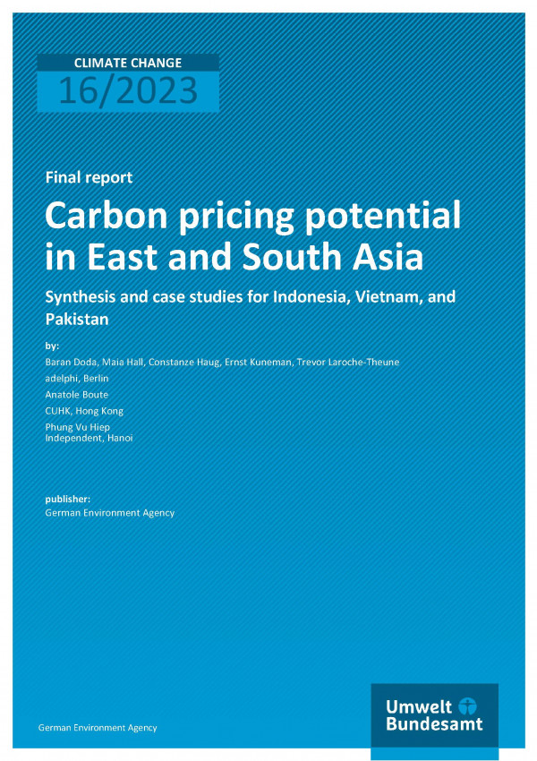 Cover of Publication CLIMATE CHANGE 16/2023 Carbon pricing potential in East and South Asia: Synthesis and case studies for Indonesia, Vietnam, and Pakistan