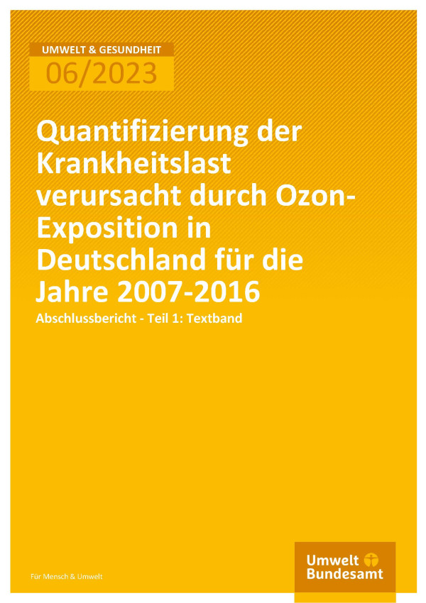 Cover des Berichts "Quantifizierung der Krankheitslast verursacht durch Ozon-Exposition in Deutschland für die Jahre 2007-2016"