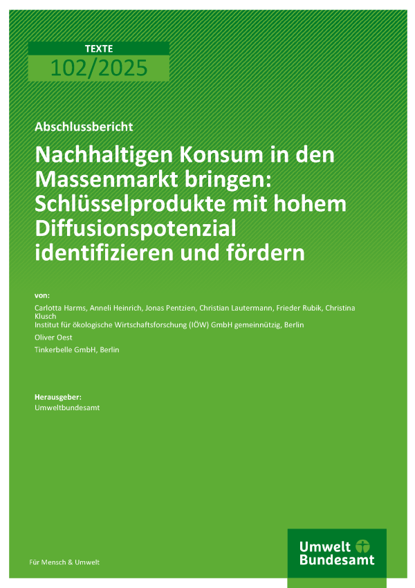 Cover des Berichts "Nachhaltigen Konsum in den Massenmarkt bringen: Schlüsselprodukte mit hohem Diffusionspotenzial identifizieren und fördern"