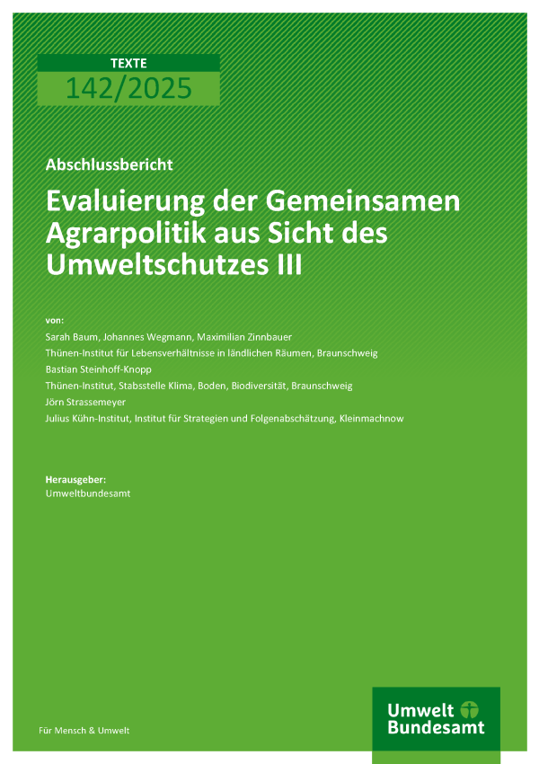 Cover des Berichts "Evaluierung der Gemeinsamen Agrarpolitik aus Sicht des Umweltschutzes III"