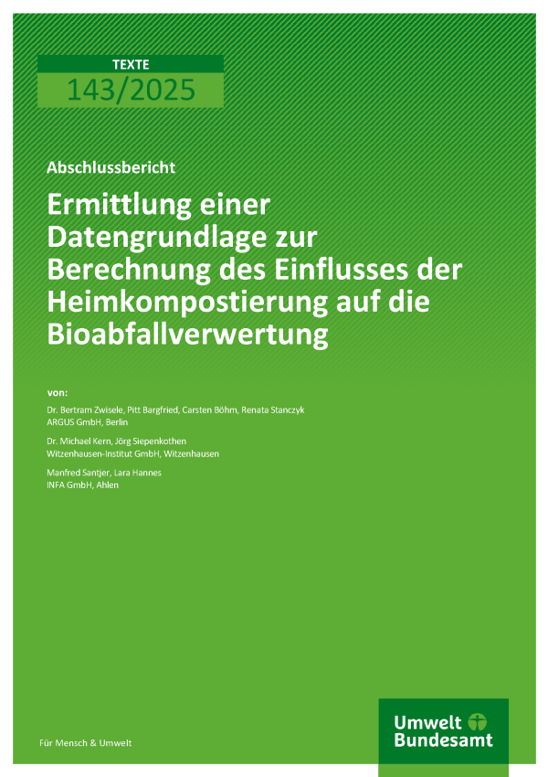 Cover des Berichts "Ermittlung einer Datengrundlage zur Berechnung des Einflusses der Heimkompostierung auf die Bioabfallverwertung"