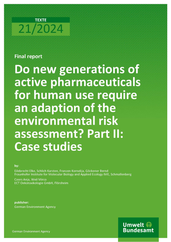 Cover of report "Do new generations of active pharmaceuticals for human use require an adaption of the environmental risk assessment?"