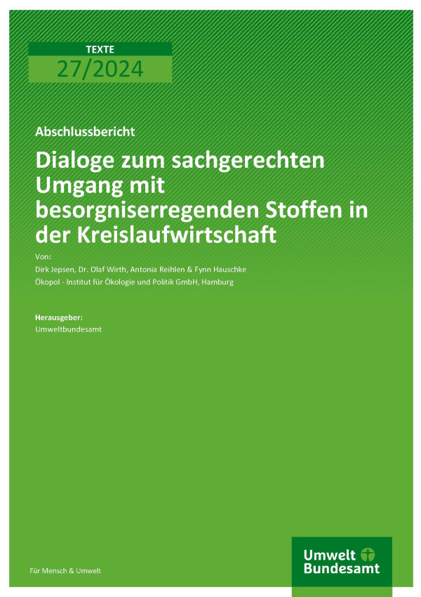 Cover des Berichts "Dialoge zum sachgerechten Umgang mit besorgniserregenden Stoffen in der Kreislaufwirtschaft"