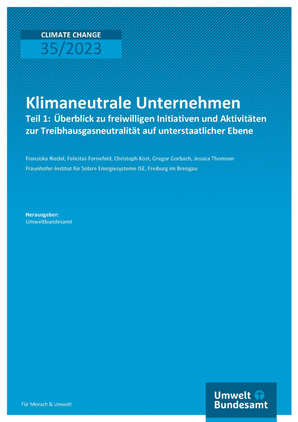 Cover des Berichts "Klimaneutrale Unternehmen - Teil 1: Überblick zu freiwilligen Initiativen und Aktivitäten zur Treibhausgasneutralität auf unterstaatlicher Ebene"