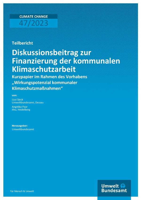 Cover des Berichts "Diskussionsbeitrag zur Finanzierung der kommunalen Klimaschutzarbeit - Kurzpapier im Rahmen des Vorhabens „Wirkungspotenzial kommunaler Klimaschutzmaßnahmen“"