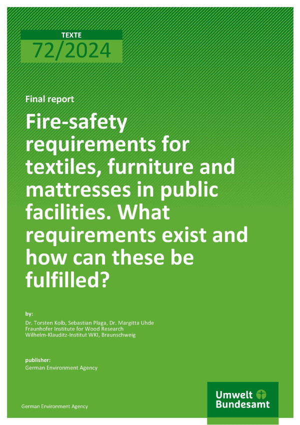 Cover of report "Fire-safety requirements for textiles, furniture and mattresses in public facilities. What requirements exist and how can these be fulfilled?"