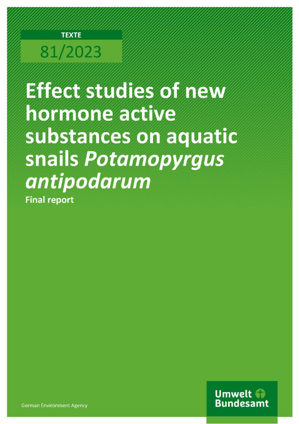 Cover des Berichts "Effect studies of new hormone active substances on aquatic snails Potamopyrgus antipodarum"