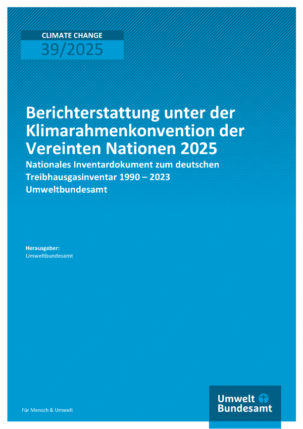 Cover des Berichts "Berichterstattung unter der Klimarahmenkonvention der Vereinten Nationen und dem Übereinkommen von Paris 2025"