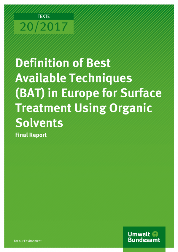 Cover of publication 20/2017 Definition of Best Available Techniques (BAT) in Europe for Surface Treatment Using Organic Solvents