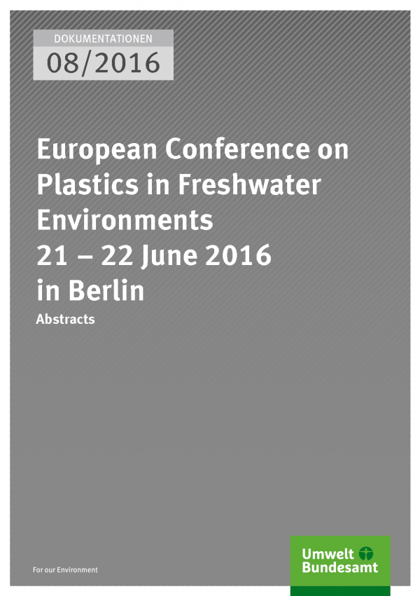Cover of publication Dokumentationen 08/2016 European Conference on Plastics in Freshwater Environments