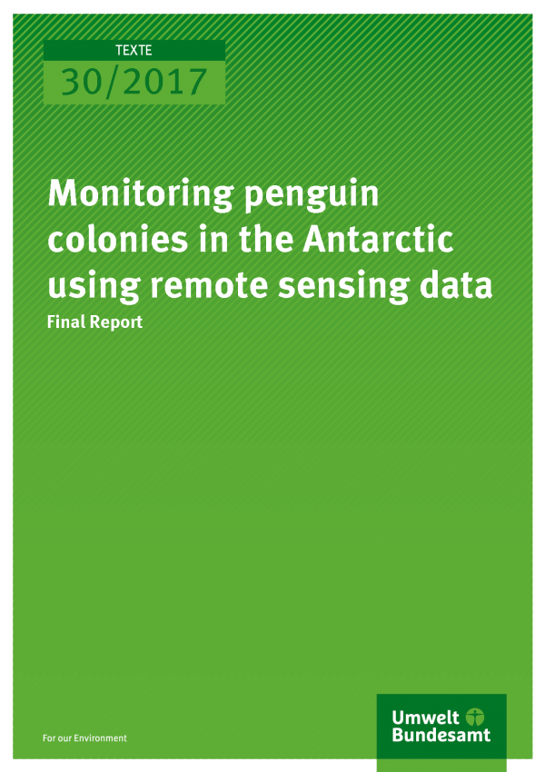 Cover of publication 30/2017 Monitoring penguin colonies in the Antarctic using remote sensing data