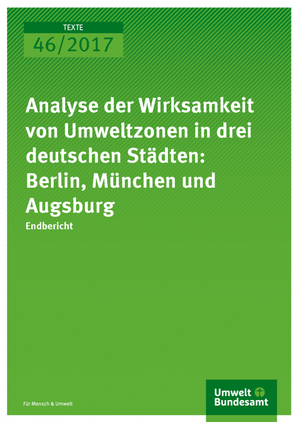 Cover der Publikation Texte 46/2017 Analyse der Wirksamkeit von Umweltzonen in drei deutschen Städten: Berlin, München und Augsburg