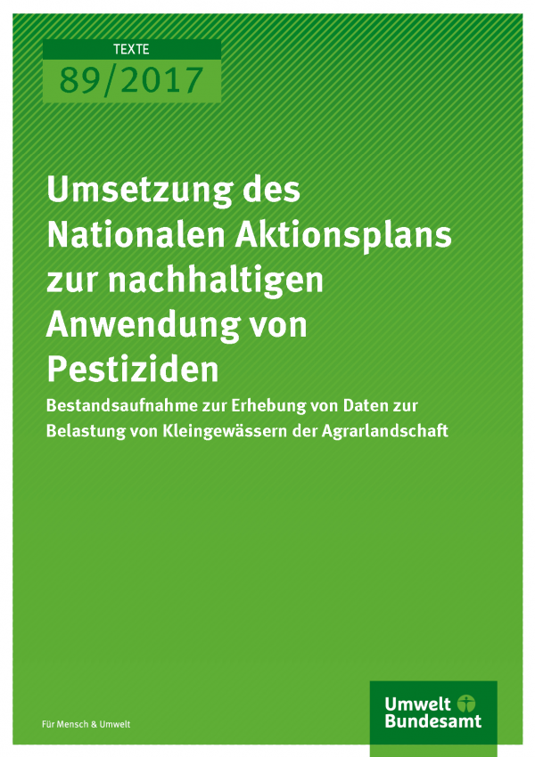 Cover der Publikation Texte 89/2017 Umsetzung des Nationalen Aktionsplans zur nachhaltigen Anwendung von Pestiziden