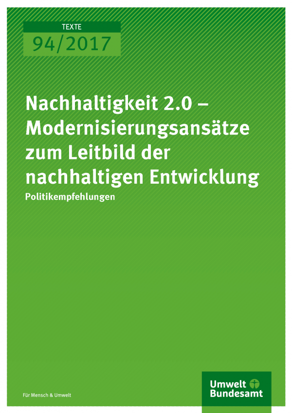 Cover der Publikation Texte 94/2017 Nachhaltigkeit 2.0 - Politikempfehlungen