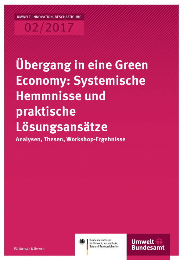 Cover der Publikation UIB 02/2017 Übergang in eine Green Economy: Systemische Hemmnisse und praktische Lösungsansätze