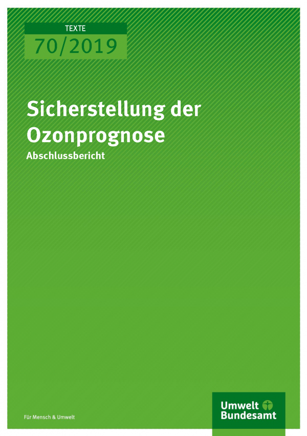 Cover der Publikation TEXTE 70/2019 Sicherstellung der Ozonprognose