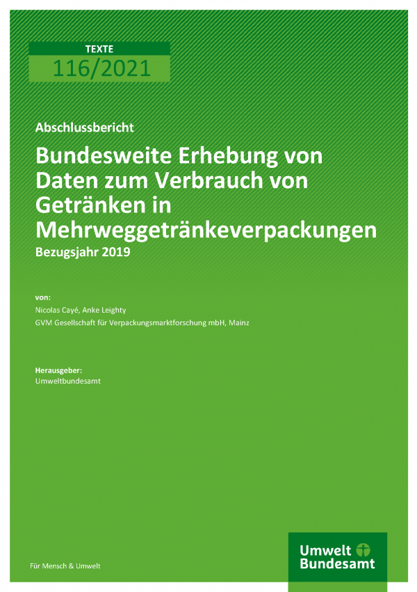 Cover der Publikation TEXTE 116/2021 Bundesweite Erhebung von Daten zum Verbrauch von Getränken in Mehrweggetränkeverpackungen