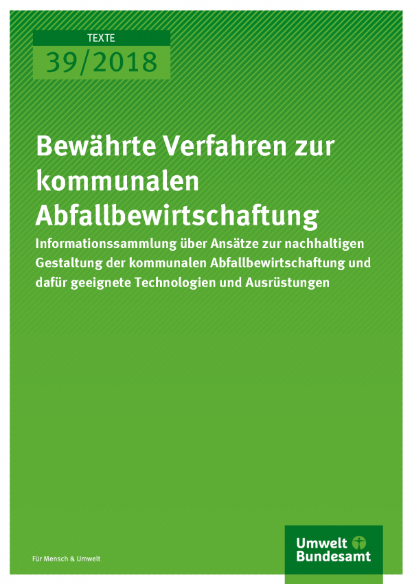 Cover der Publikation Texte 39/2018 Bewährte Verfahren zur kommunalen Abfallbewirtschaftung