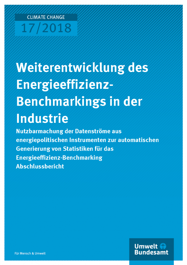 Cover der Publikation Climate Change 17/2018 Weiterentwicklung des Energieeffizienz-Benchmarkings in der Industrie