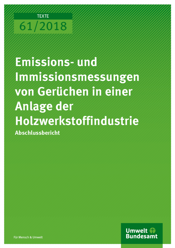Cover der Publikation Texte 61/2018 Emissions- und Immissionsmessungen von Gerüchen in einer Anlage der Holzwerkstoffindustrie