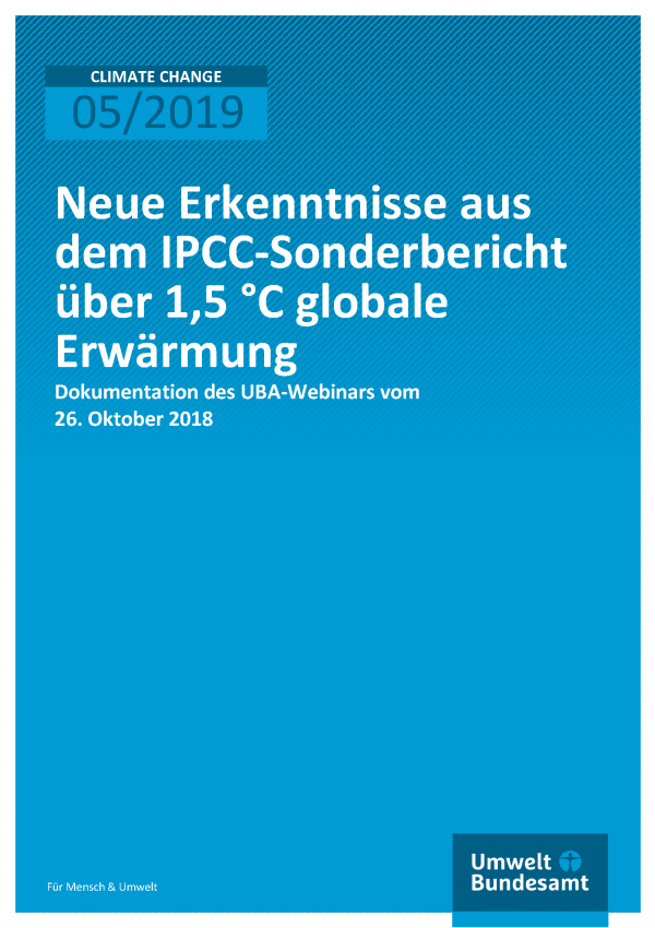 Cover der Publikation CLIMATE CHANGE 05/2019 Neue Erkenntnisse aus dem IPCC-Sonderbericht über 1,5 °C globale Erwärmung
