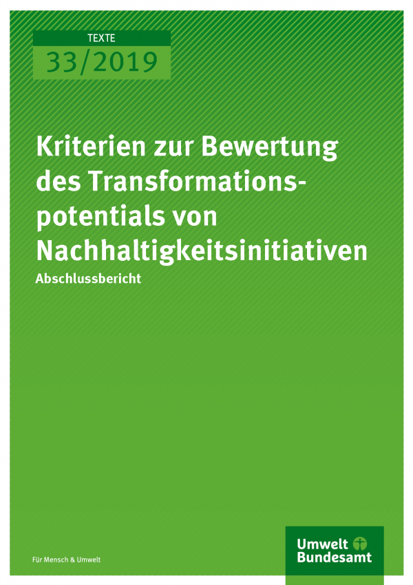 Cover der Publikation TEXTE 33/2019 Kriterien zur Bewertung des Transformationspotentials von Nachhaltigkeitsinitiativen