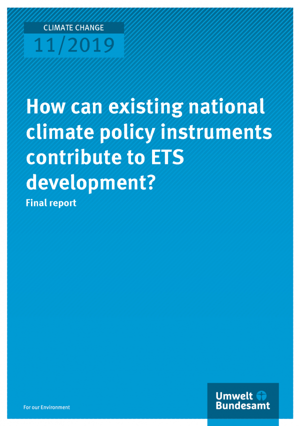 Cover der Publikation CLIMATE CHANGE 11/2019 How can existing national climate policy instruments contribute to ETS development?