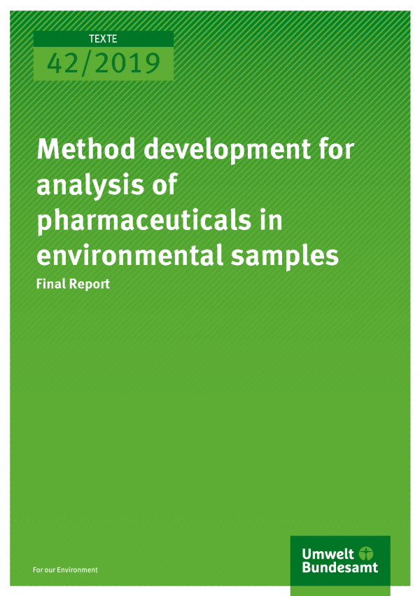Cover der Publikation TEXTE 42/2019 Method development for analysis of pharmaceuticals in environmental samples