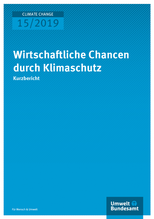Cover der Publikation CLIMATE CHANGE 15/2019 Wirtschaftliche Chancen durch Klimaschutz