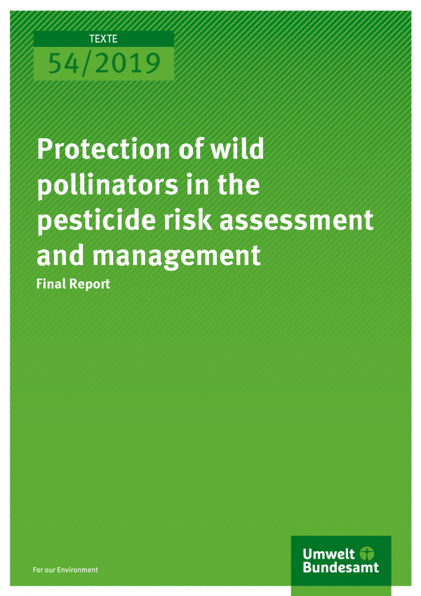 Cover of publication TEXTE 54/2019  Protection of wild pollinators in the pesticide risk assessment and management