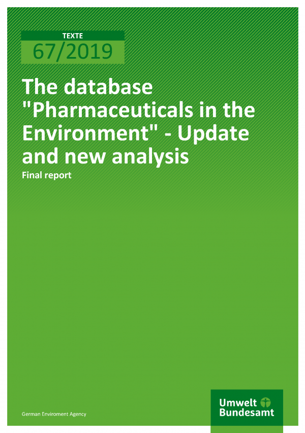 Cover of publication TEXTE 67/2019 The database "Pharmaceuticals in the Environment" - Update and new analysis