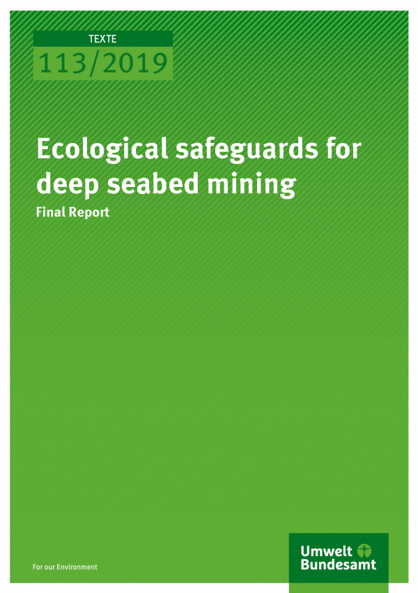 Cover der Publikation TEXTE 113/2019 Ecological safeguards for deep seabed mining