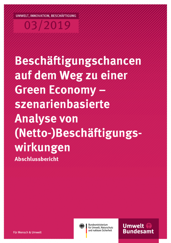 Cover der Publikation UIB 03/2019 Beschäftigungschancen auf dem Weg zu einer Green Economy – szenarienbasierte Analyse von (Netto-)Beschäftigungswirkungen