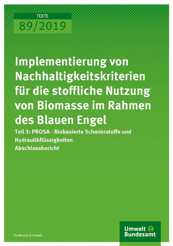 Cover der Publikation TEXTE 89/2019 Implementierung von Nachhaltigkeitskriterien für die stoffliche Nutzung von Biomasse im Rahmen des Blauen Engel