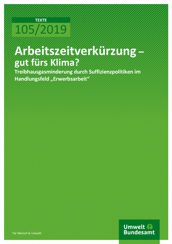 Cover der Publikation TEXTE 105/2019 Arbeitszeitverkürzung – gut fürs Klima?