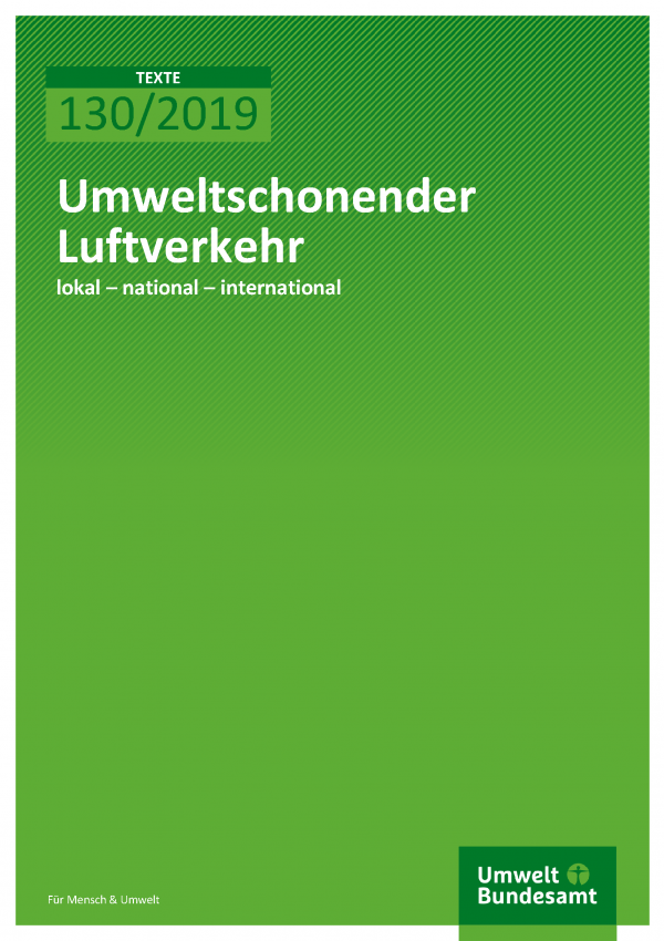 Cover der Publikation TEXTE 130/2019 Umweltschonender Luftverkehr