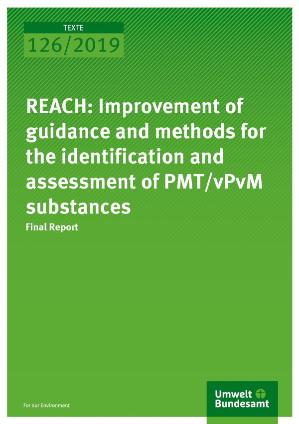 Cover of publication TEXTE 126/2019 REACH: Improvement of guidance and methods for the identification and assessment of PMT/vPvM substances