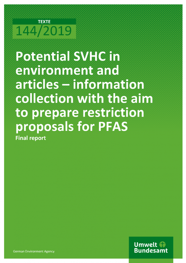 Cover of publication TEXTE 144/2019 Potential SVHC in environment and articles – information collection with the aim to prepare restriction proposals for PFAS