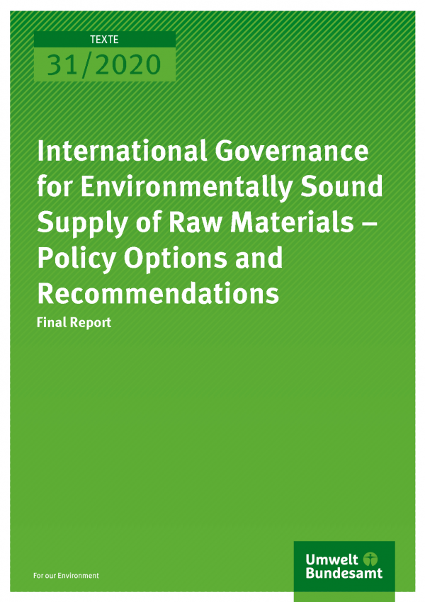Cover of publication TEXTE 31/2020 International Governance for Environmentally Sound Supply of Raw Materials – Policy Options and Recommendations