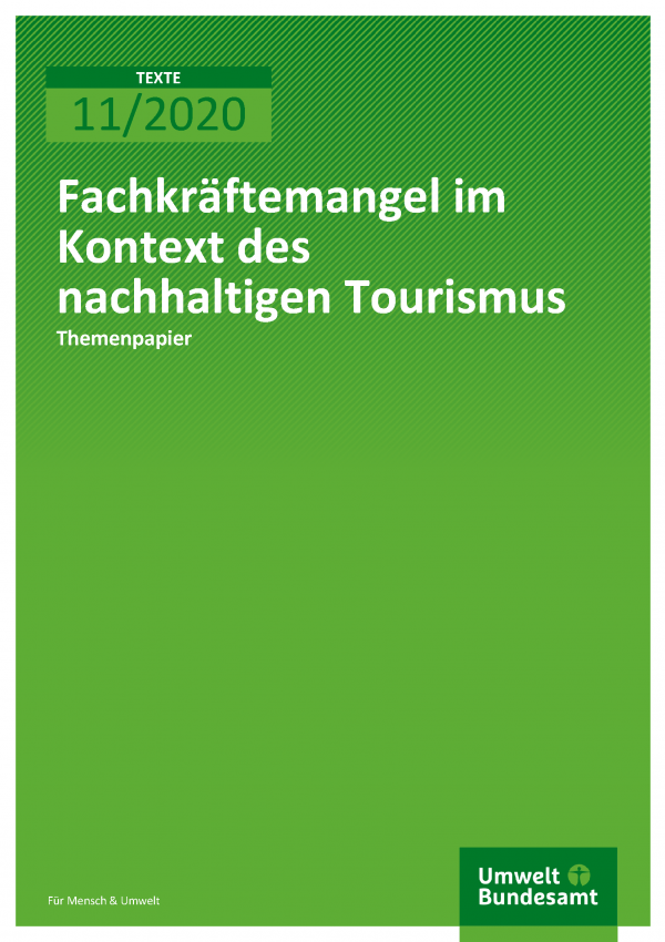 Cover der Publikation TEXTE 11/2020 Fachkräftemangel im Kontext des nachhaltigen Tourismus