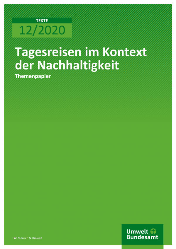 Cover der Publikation TEXTE 12/2020 Tagesreisen im Kontext der Nachhaltigkeit