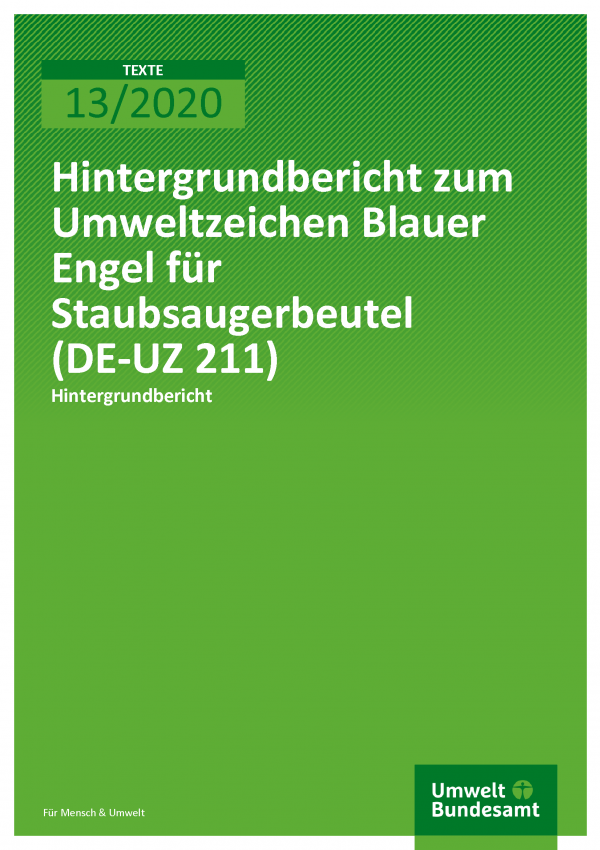 Cover der Publikation TEXTE 13/2020 Hintergrundbericht zum Umweltzeichen Blauer Engel für Staubsaugerbeutel (DE-UZ 211)