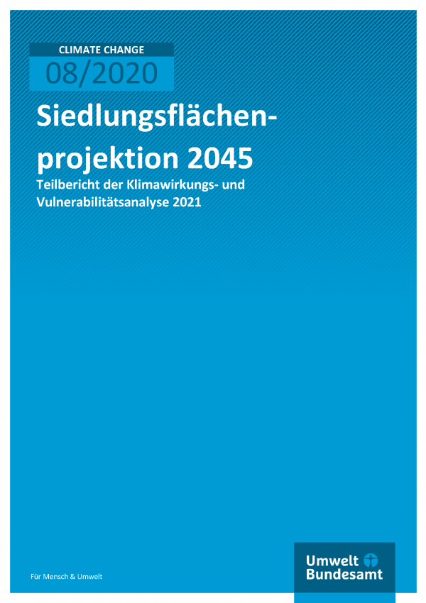 Cover der Publikation CLIMATE CHANGE 08/2020 Siedlungsflächenprojektion 2045