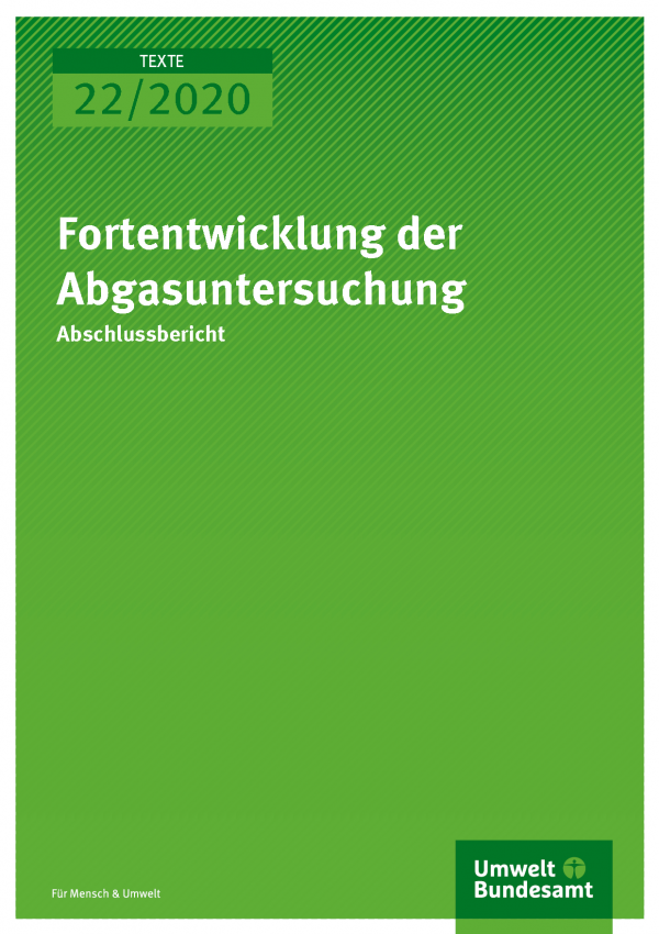 Cover der Publikation TEXTE 22/2020 Fortentwicklung der Abgasuntersuchung