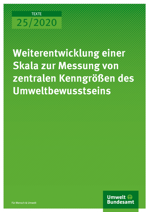 Cover der Publikation TEXTE 25/2020 Weiterentwicklung einer Skala zur Messung von zentralen Kenngrößen des Umweltbewusstseins