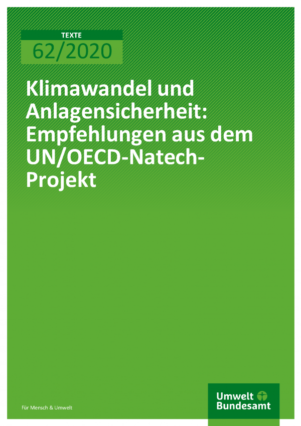 Cover der Publikation TEXTE 62/2020 Klimawandel und Anlagensicherheit: Empfehlungen aus dem UN/OECD-Natech-Projekt