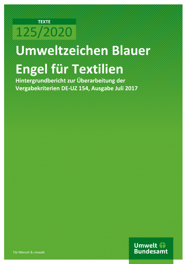 Cover der Publikation TEXTE 125/2020 Umweltzeichen Blauer Engel für Textilien