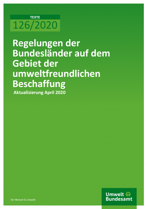 Cover der Publikation TEXTE 126/2020 Regelungen der Bundesländer auf dem Gebiet der umweltfreundlichen Beschaffung