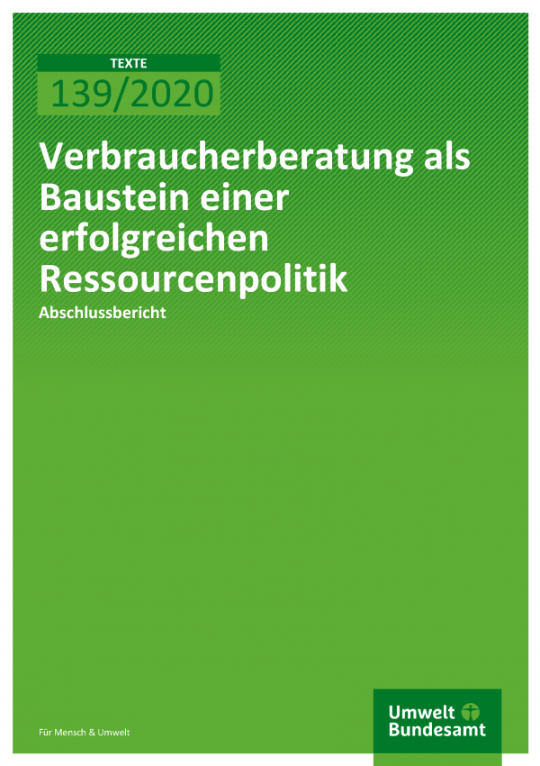 Cover der Publikation TEXTE 139/2020 Verbraucherberatung als Baustein einer erfolgreichen Ressourcenpolitik